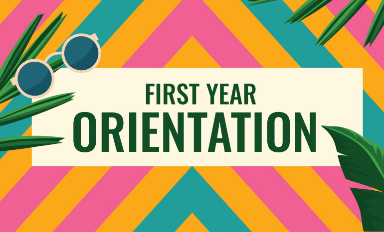 First Year Orientation